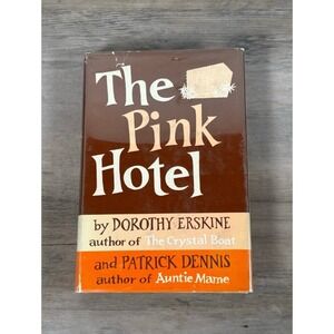 The Pink Hotel Dorothy Erskine Patrick Dennis 1957 Hardcover Dust Jacket Vintage